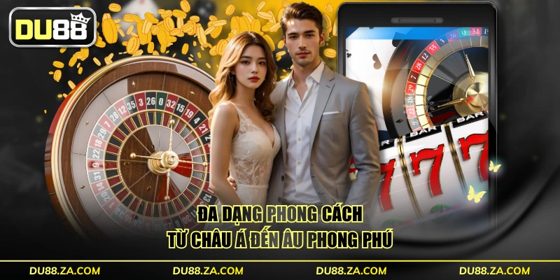 Đa dạng phong cách từ châu Á đến Âu phong phú