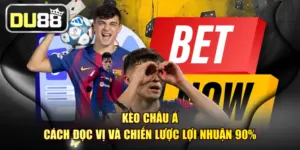 Kèo Châu Á - Cách Đọc Vị Và Chiến Lược Lợi Nhuận 90%