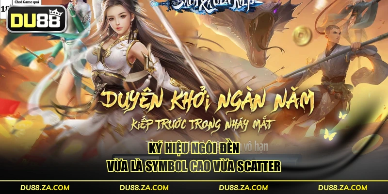 Ký hiệu ngôi đền vừa là symbol cao vừa Scatter