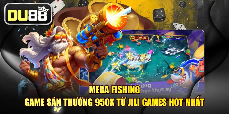 Mega Fishing - Game Săn Thưởng 950x Từ Jili Games Hot Nhất