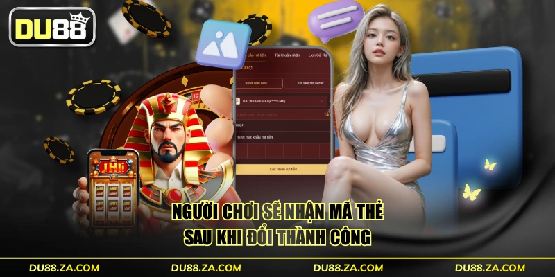 Người chơi sẽ nhận mã thẻ sau khi đổi thành công