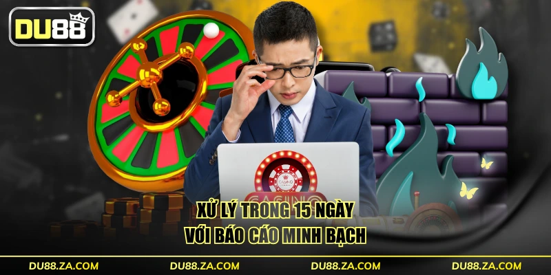 Chính Sách Bảo Mật DU88 - 8 Nguyên Tắc Bảo Vệ Mới Nhất 2025 3 Xử lý trong 15 ngày với báo cáo minh bạch